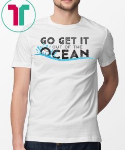 Max Muncy Go Get It Out Of The Ocean T-Shirt Men Women