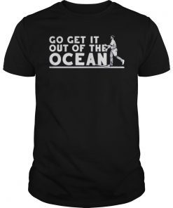 Max Muncy Go Get It Out Of The Ocean T-Shirt