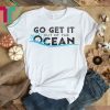 Max Muncy Go Get It Out Of The Ocean T-Shirt Men Women