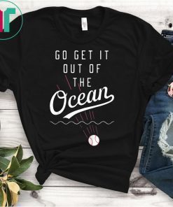 Max Muncy Shirt - Madison Bumgarner T Shirt - Max Muncy Go Get It Out Of The Ocean Tee - Men - Women