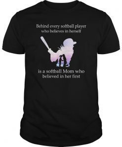 Mens Behind Every Softball Player Who Believes In Herself Tee Shirt