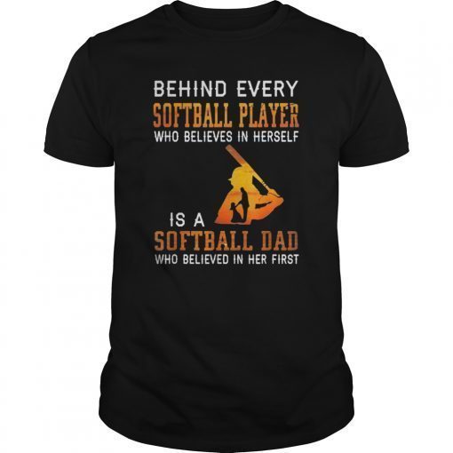 Mens Behind every softball player who believes in herself is a T-Shirts