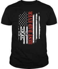 Mens Best Dad Ever Firefighter Father's Day T-Shirt