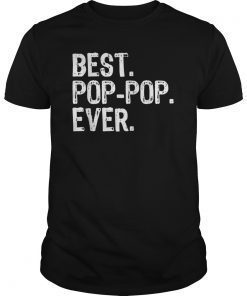 Mens Best Pop-Pop Ever Gift Father's Day Tee Shirts
