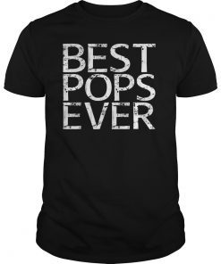Mens Best Pops Ever Tee Shirts Father's Day Gift Shirt