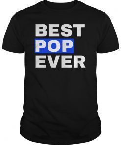 Mens Best Pops Ever Tee Shirts Funny Father's Day Gift Shirt T-Shirt