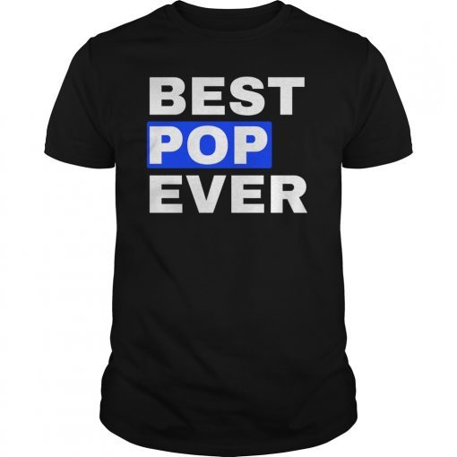 Mens Best Pops Ever Tee Shirts Funny Father's Day Gift Shirt T-Shirt