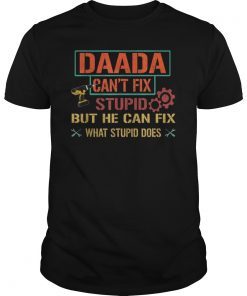 Mens Daada Can't Fix Stupid But He Can Fix What Stupid Does Shirt