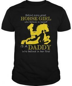 Men's Father's Day Gift Shirt Behind Every Great Horse Girl T-Shirt