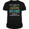 Mens Happy Father's Day To My Amazing God Father Thanks For Mom T-Shirt