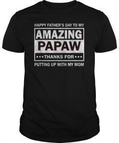 Mens Happy Father's Day To My Amazing Papaw Shirt Gift For Papaw