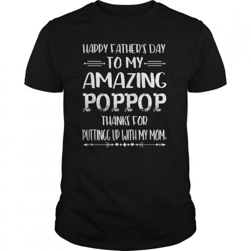 Mens Happy Father's Day To My Amazing Poppop Step-Dad Thanks For Gift TShirt