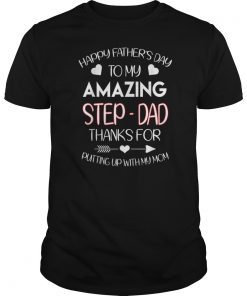 Mens Happy Father's Day To My Amazing Step Dad T-Shirt