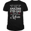 Mens Happy Father's Day To My Amazing Step-Dad T-Shirt Gift