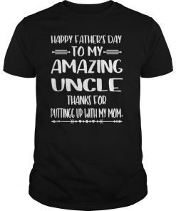 Mens Happy Father's Day To My Amazing Uncle Step-Dad Thanks For Gift TShirts