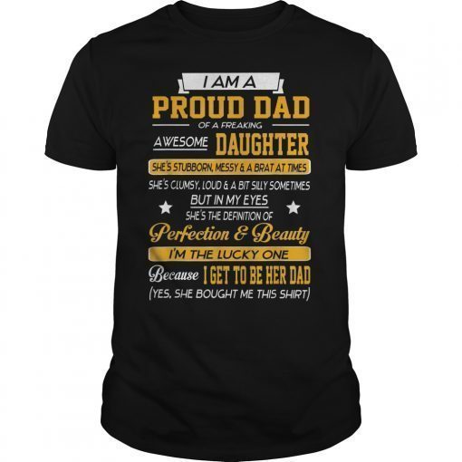 Mens I Am A Proud Dad Of A Freaking Awesome Daughter T-Shirt