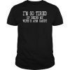 Mens I'm so tired of being my wife's arm candy Gift T-Shirt