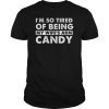 Mens I'm so tired of being my wife's arm candy Unisex Tee Shirt
