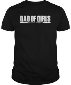 Mens Men Funny Fathers Day Gift Dad of Girls Outnumbered T-Shirt