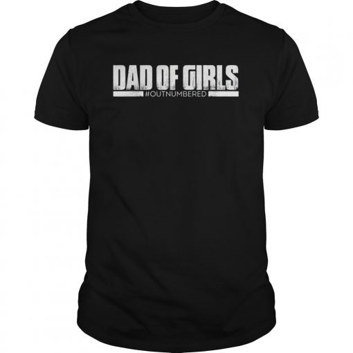 Mens Men Funny Fathers Day Gift Dad of Girls Outnumbered T-Shirt