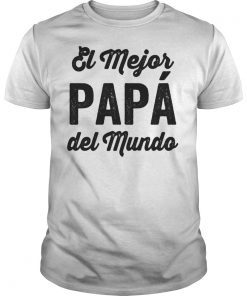 Mens Soy El Mejor Papa Del Mundo Tee Shirt Para Dia Del Padre Tee