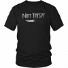 NOT TODAY SHIRT - ARYA STARK NOT TODAY - ARYA STARK - GAME OF THRONES