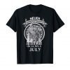 Never Underestimate An Old Man Who Was Born In July Tee Shirts