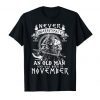 Never Underestimate An Old Man Who Was Born In November T-Shirt