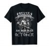 Never Underestimate An Old Man Who Was Born In October T-Shirts