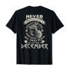 Never Underestimate Old Man Born In December Birthday Gift Shirt