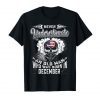 Never Underestimate Old Man Who Was Born In December Tshirt ,Shirt