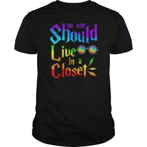 No One Should Live In A Closet T Shirt LGBT Gay Pride Gift