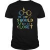 No One Should Live in a Closet TShirt Lesbian Gay Pride Gift