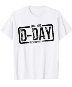 Normandy D-Day Shirt Anniversary Shirts 75th 1944 2019 Gift