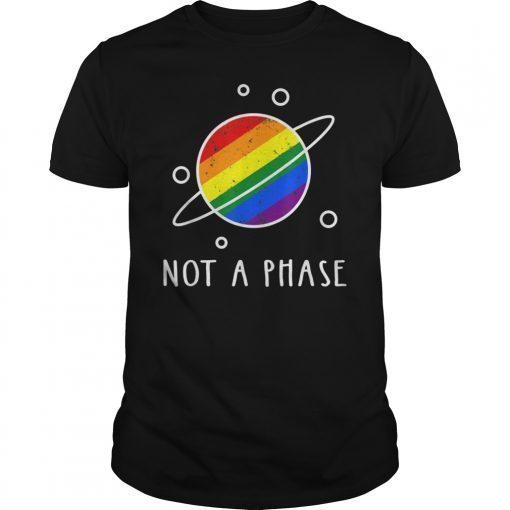 Not A Phase Gay Pride TShirt Space Lesbian Transgender Shirt