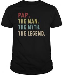 Pap Man Myth Legend Gift Father's Day T-Shirts