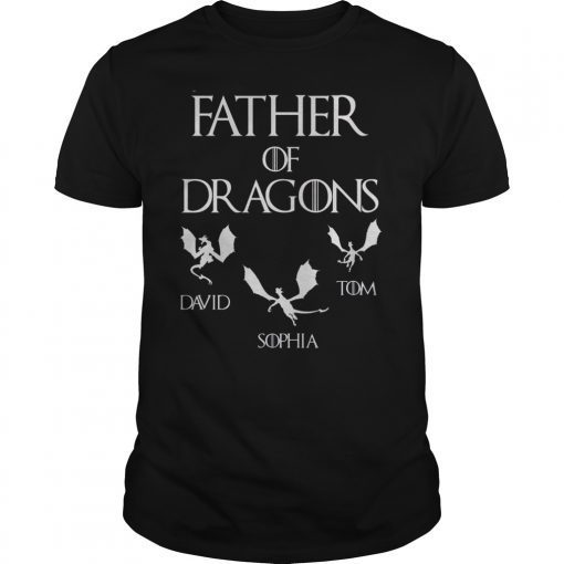 Personalized Custom Name Father Of Dragons Shirt - Funny Dad T-Shirt