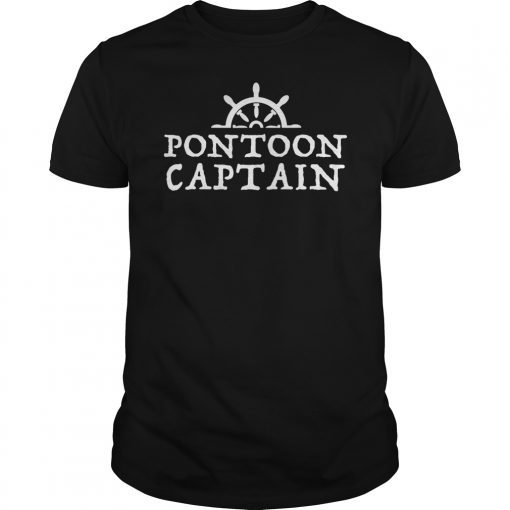 Pontooning T-Shirt Funny Gift for Pontoon Boat Captain