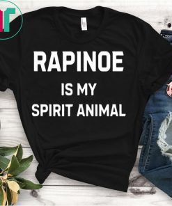 Rapinoe Is My Spirit Animal T-Shirt