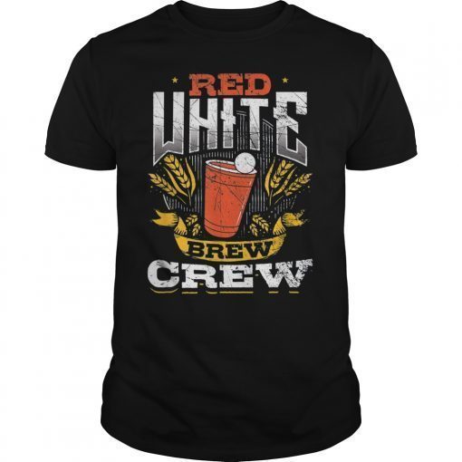 Red White And Brew Crew T Shirt - 4th Of July Drinking Team