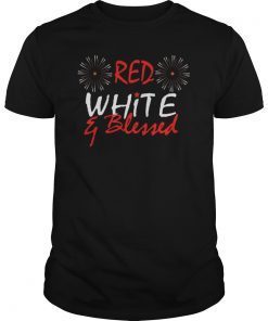 Red White & Blessed-4th Of July USA Independence day Patriot T-Shirts