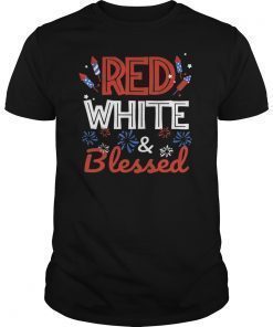Red White & Blessed 4th of July Patriotic America Cute Gift T-ShirtsRed White & Blessed 4th of July Patriotic America Cute Gift T-Shirts