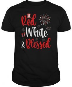 Red White & Blessed Fireworks 4th of July Patriotic T-Shirts