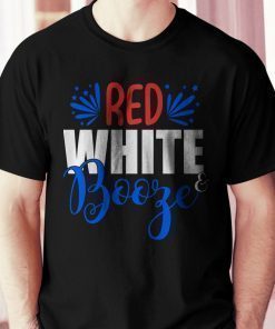 Red White and Booze Funny Tshirt - Shirt for fourth of July Independence Day Gift 4th July Mens Womens Tee
