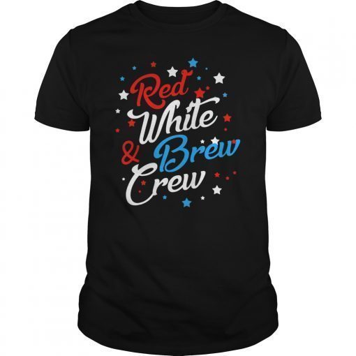 Red White and Brew Crew 4th of July Summer Short Sleeve Tee T-Shirt