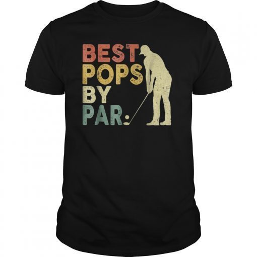 Retro Vintage Best Pops By Par T-Shirt Golf Gifts For Mens