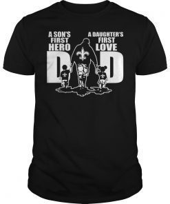 Saints Dad a sons first hero a daughters first love t-shirt design
