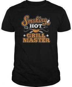 Smoking Hot Grill Master Barbecue BBQ Smoker Grillin Gifts TShirts