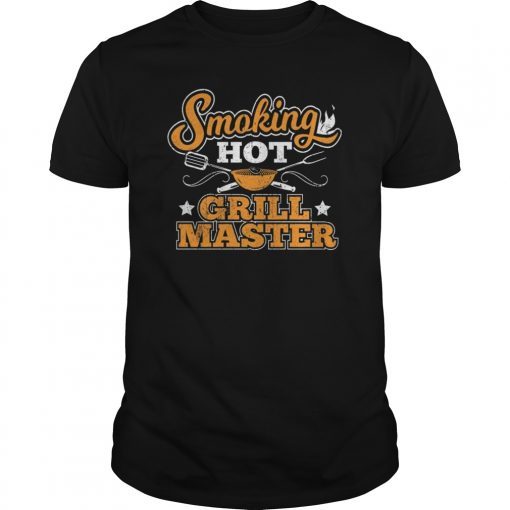 Smoking Hot Grill Master Barbecue BBQ Smoker Grillin Gifts TShirts