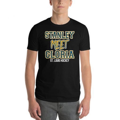 Stanley Meet Gloria shirt , St. Louis Blues Hockey shirt , Gloria Stanley Champions 2019 , Unisex Shirt